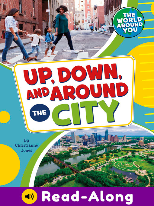 Title details for Up, Down, and Around the City by Christianne Jones - Available